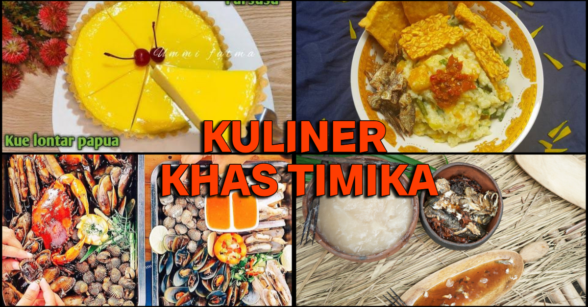 KULINER KHAS TIMIKA YANG PERLU KAMU KETAHUI